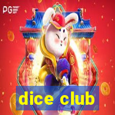 dice club